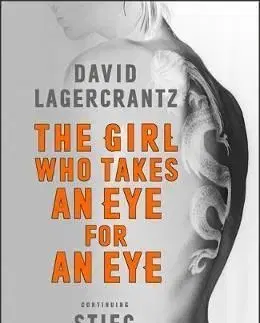 The Girl Who Takes an Eye for an Eye - David Lagercrantz