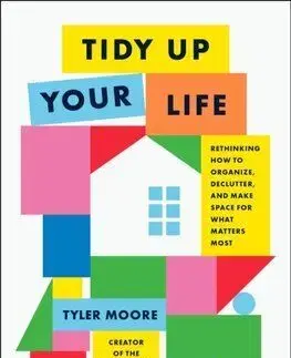 Tidy Up Your Life - Tyler Moore
