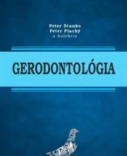 Gerodontológia - Peter Stanko, Peter Plachý