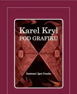 Pod grafiku - Karel Kryl, Igor Cvacho