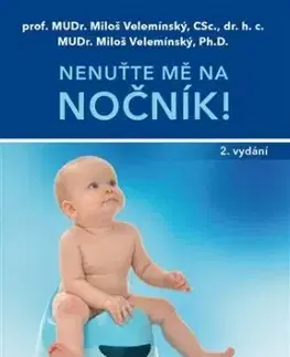Nenuťte mě na nočník! - Miloš Velemínský