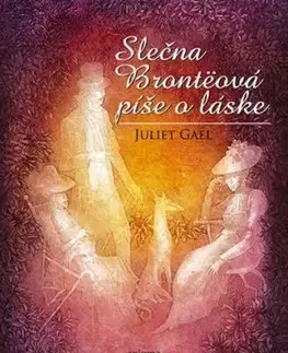 Slečna Brontëová píše o láske - Juliet Gael