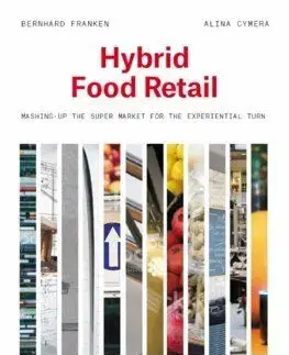 Hybrid Food Retail - Bernhard Franken, Alina Cymera