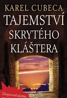 Tajemství skrytého kláštera - Karel Cubeca