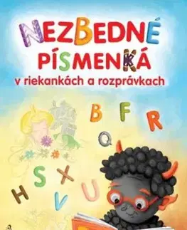 Nezbedné písmenká v riekankách a rozprávkach - Lenka Rožnovská, Petita Kůsová