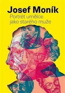 Portrét umělce jako starého muže - Josef Moník