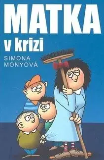 Matka v krizi - Simona Monyová