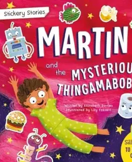 Stickery Stories: Martin and the Mysterious Thingamabobs - fantasy adventure sticker activity storybook for 4-8 year olds! - Elizabeth Davies