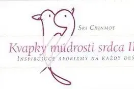 Kvapky múdrosti srdca III. - Sri Chinmoy