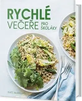 Rychlé večeře pro školáky - Kate McMillan