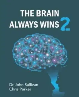 The Brain Always Wins2 - Chris Parker, Dr John Sullivan