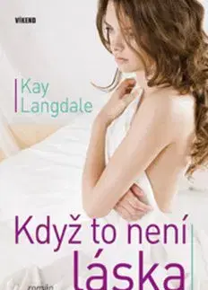 Když to neni láska - Kay Langdale