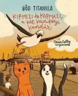 Kirmizi és Karmazi, a két kadiköyi kandúr - Titanilla Bőd