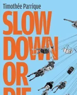 Slow Down or Die - Timothée Parrique