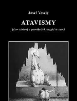 Atavismy - Josef Veselý
