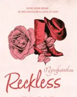 Reckless - Nyughatatlan (Különleges kiadás) - Elsie Silver