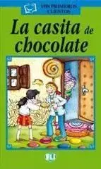 ELI - Š - Mis Primeros Cuentos - La casita de chocolate + CD