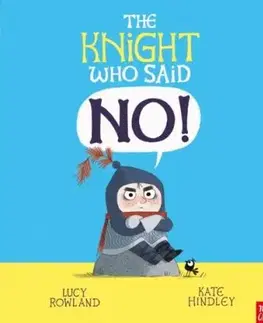 The Knight Who Said "No!" - Lucy Rowland