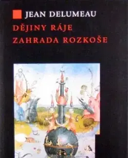 Dějiny ráje Zahrada rozkoše - Jean Delumeau