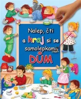 Dům - Nalep, čti a hraj si se samolepkami