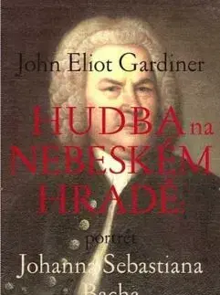 Hudba na nebeském hradě - Gardiner John Eliot, Tomáš Jajtner