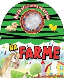 Moja prvá knižka na hranie - Na farme