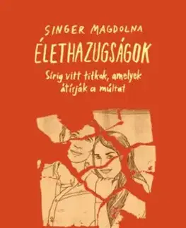 Élethazugságok - Magdolna Singer