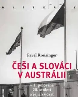 Češi a Slováci v Austrálii v 1. polovině 20. století a jejich účast ve světových válkách - Pavel Kreisinger