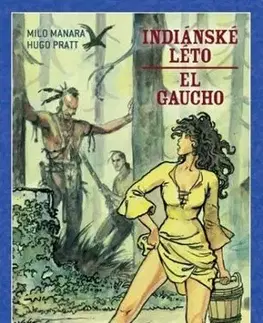 Indiánské léto / El Gaucho (váz.) - Hugo Pratt