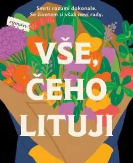 Vše, čeho lituji - Mikki Brammer, Karolina Limrová