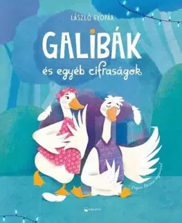 Galibák és egyéb cifraságok - László Gyopár