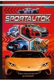 Sportautók - Képes ismeretterjesztés gyerekeknek - Andor Oláh