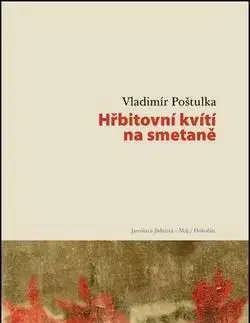 Hřbitovní kvítí na smetaně - Vladimír Poštulka