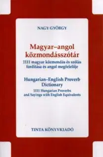 Magyar-angol közmondásszótár - György Nagy
