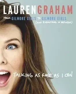 Talking As Fast As I Can - Lauren Graham