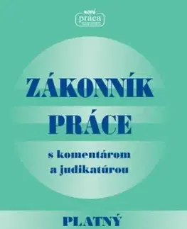 Zákonník práce s komentárom a judikatúrou platný od 1. júna 2017