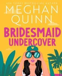 Bridesmaid Undercover - Meghan Quinn
