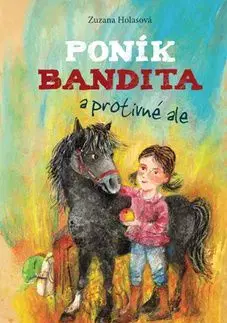 Poník Bandita a protivné ale - Zuzana Holasová