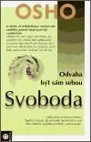 Svoboda - Odvaha být sám sebou - Osho Rajneesh