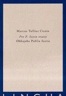 Pro P. Sestio oratio/ Obhajoba P. Sestia - Marcus Tullius Cicero