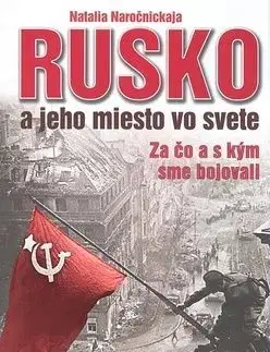 Rusko a jeho miesto vo svete - Natalia Alexejevna Naročnickaja