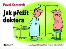Jak přežít doktora - Pavel Kantorek