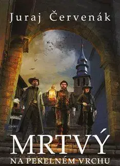Mrtvý na Pekelném vrchu - Juraj Červenák