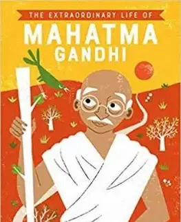 The Extraordinary Life of Mahatma Gandhi - Chitra Soundar