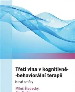 Třetí vlna v kognitivně-behaviorální terapii - Ján Praško