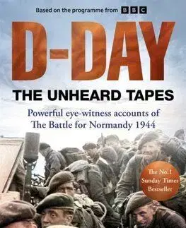 D-Day: The Unheard Tapes - Jones Geraint