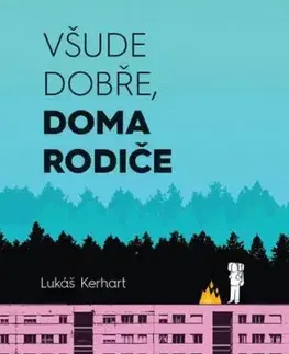 Všude dobře, doma rodiče - Lukáš Kerhart