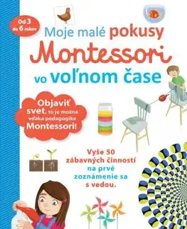 Moje malé pokusy Montessori vo voľnom čase - Rémy Léglise, Coline Creton