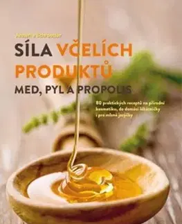 Síla včelích produktů - Anette Schroeder