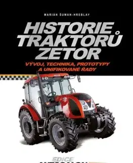 Historie traktorů Zetor, 2. vydání - Marián Šuman-Hreblay